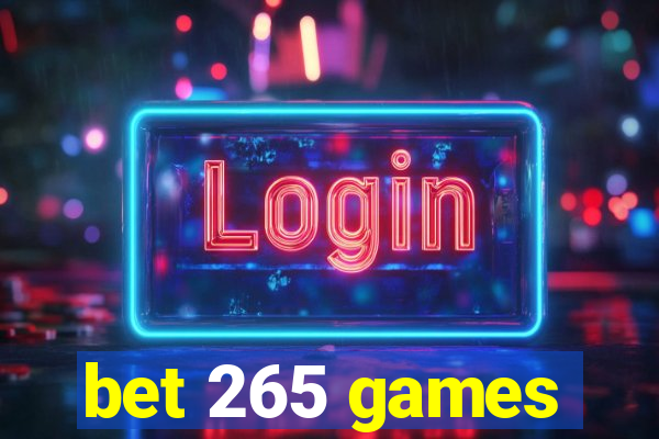 bet 265 games